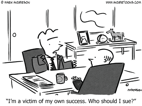 cartoon - victim of own success
