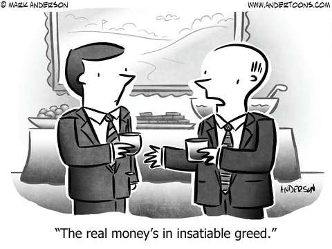 greed