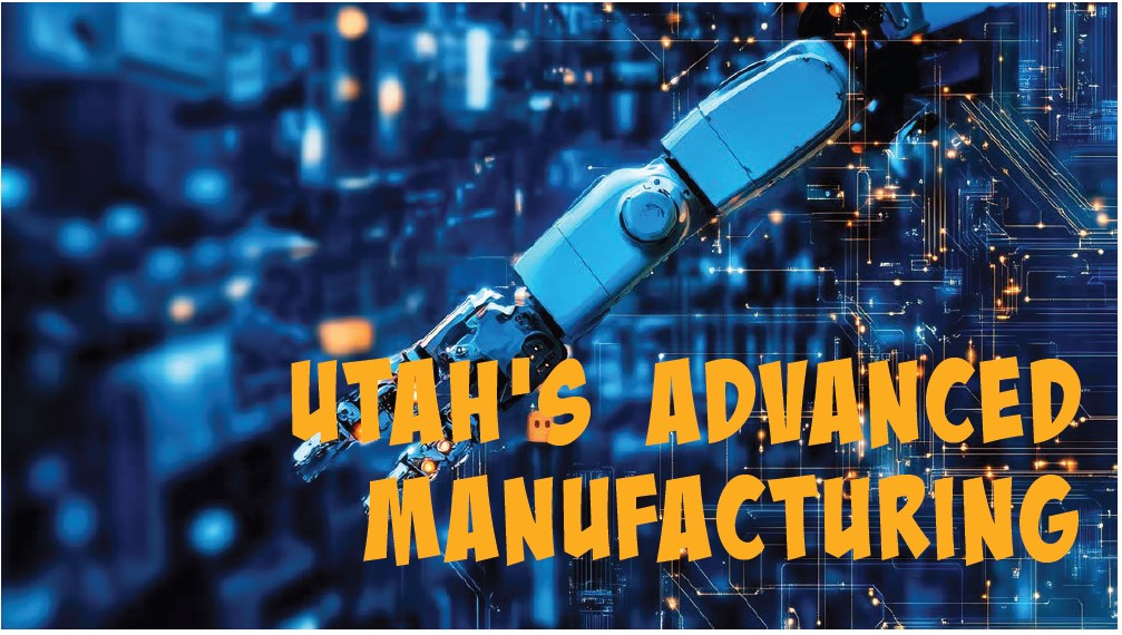 utahs advanced manufacturing